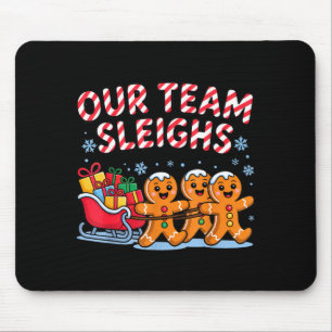 Our Team Sleighs Christmas Gingerbread And Xmas Sq Mouse Mat