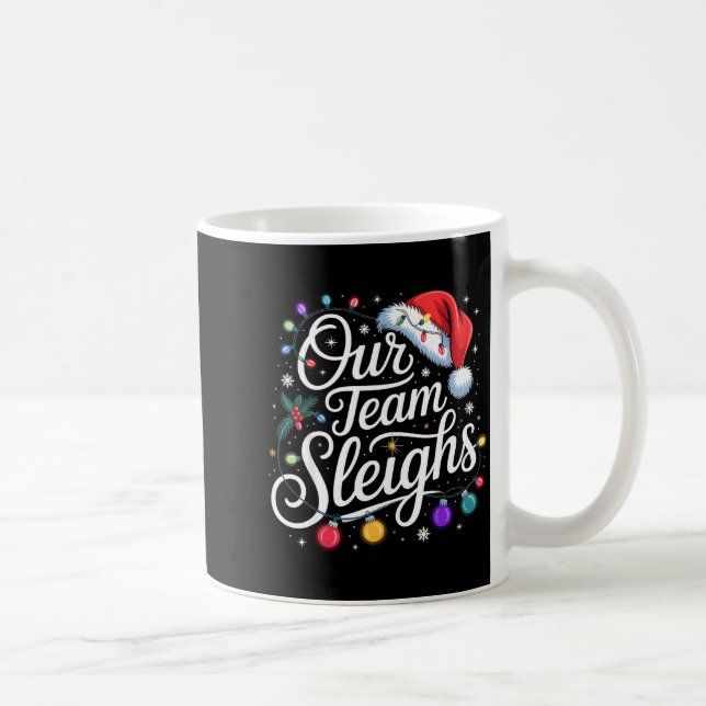 Our Team Sleighs Christmas Lights Red Santa Hat Xm Coffee Mug (Right)