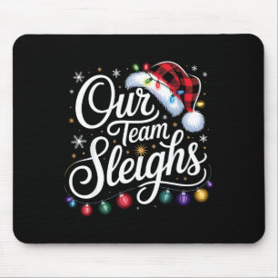 Our Team Sleighs Christmas Lights Red Santa Hat Xm Mouse Mat