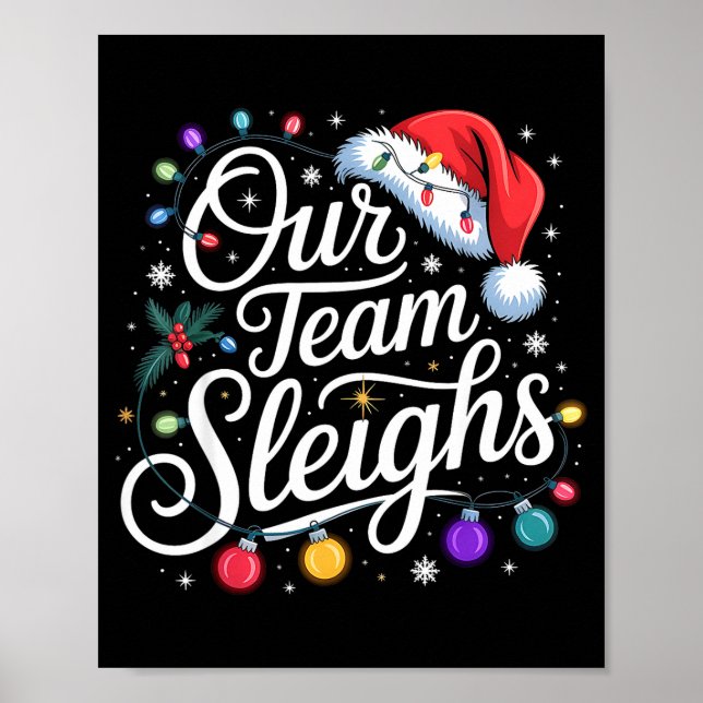 Our Team Sleighs Christmas Lights Red Santa Hat Xm Poster (Front)