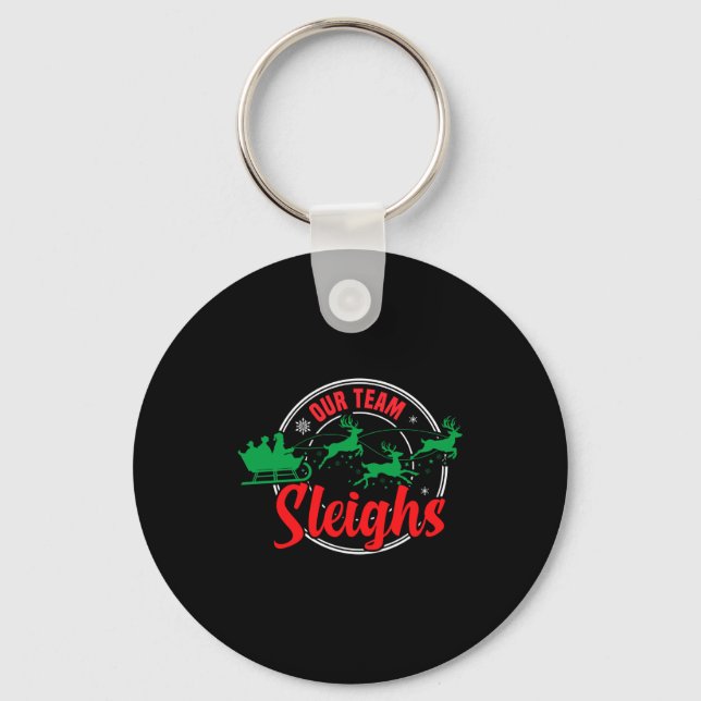 Our Team Sleighs Christmas Reindeers Santa's Long  Key Ring (Front)