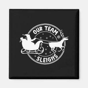 Our Team Sleighs Christmas Reindeers Santa's Long  Magnet