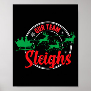Our Team Sleighs Christmas Reindeers Santa's Long Poster