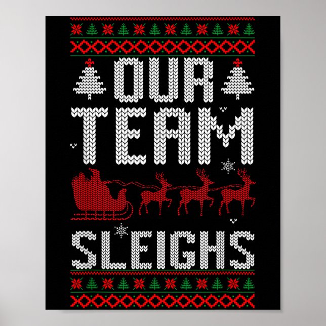 Our Team Sleighs Christmas Reindeers Santa's  Poster (Front)