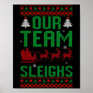 Our Team Sleighs Christmas Reindeers Santa's  Poster