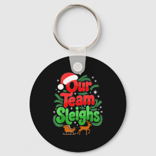 Our Team Sleighs Christmas Reindeers Santa's Worke Key Ring