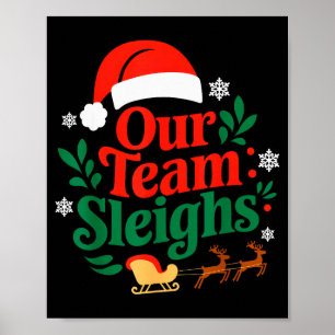 Our Team Sleighs Christmas Reindeers Santas Worker Poster
