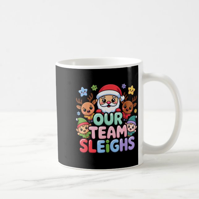 Our Team Sleighs Christmas Santa And Xmas Party Sq Coffee Mug (Right)