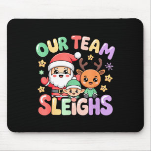 Our Team Sleighs Christmas Santa And Xmas Party Sq Mouse Mat