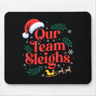 Our Team Sleighs Christmas Santa Hat Reindeer Offi Mouse Mat