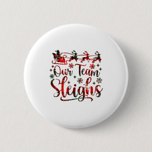 Our Team Sleighs Christmas Santa Reindeers Office 6 Cm Round Badge