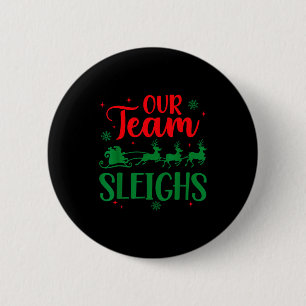 Our Team Sleighs Christmas Santa Reindeers Office 6 Cm Round Badge