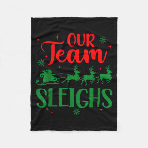 Our Team Sleighs Christmas Santa Reindeers Office  Fleece Blanket