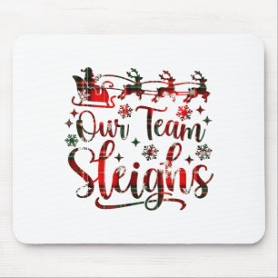 Our Team Sleighs Christmas Santa Reindeers Office Mouse Mat