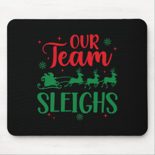 Our Team Sleighs Christmas Santa Reindeers Office Mouse Mat