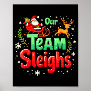 Our Team Sleighs Christmas Santa Reindeers Office  Poster