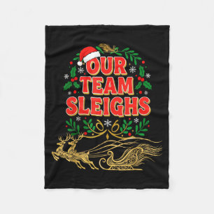 Our Team Sleighs Christmas Shirts, Festive Office  Fleece Blanket