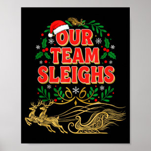 Our Team Sleighs Christmas Shirts, Festive Office Poster