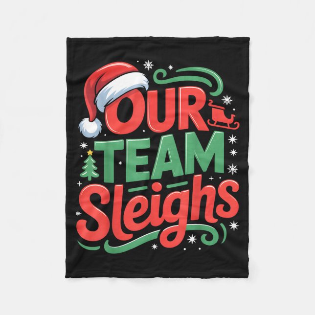 Our Team Sleighs Funny Christmas Reindeers Xmas  Fleece Blanket (Front)