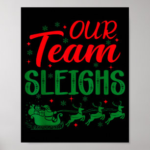 Our Team Sleighs Funny Christmas Work Team Holiday Poster