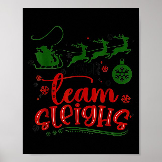 Our Team Sleighs Reindeer Santa Claus Xmas Office  Poster (Front)