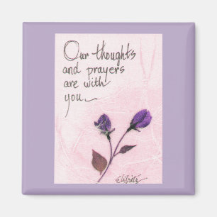 Our thoughts and prayers saying roses  magnet