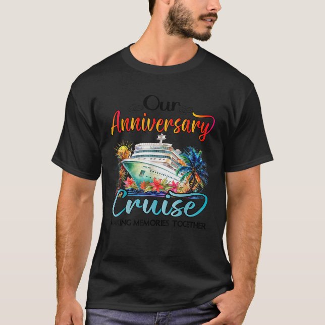 Our Wedding Anniversary Cruise Husband Wife Couple T-Shirt (Front)
