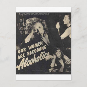 Our women are becoming alcoholics! postcard