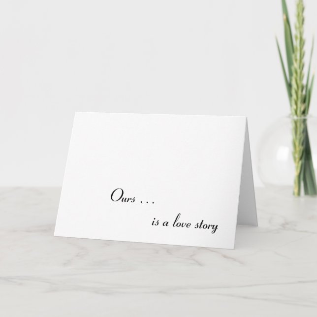 Ours ... is a love story card (Front)