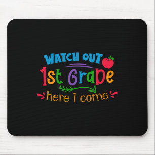 Out 1st Grade Here I Come Mouse Mat