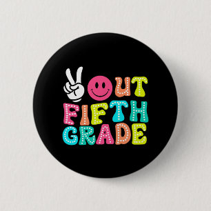 Out 5th Grade Graduation Cl 2024 Last Day Of Schoo 6 Cm Round Badge