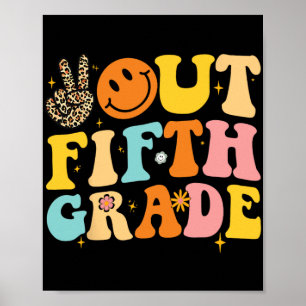 Out 5th Grade Retro Groovy Happy Last Day Of Schoo Poster