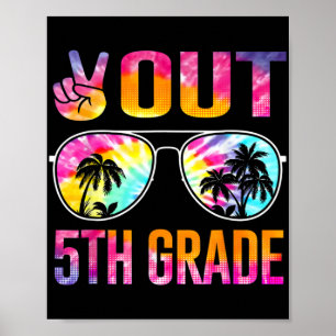 Out 5th Grade Tie Dye Graduation Last Day Of Schoo Poster