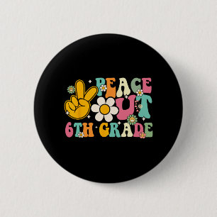 Out 6th Grade Graduation Last Day Of School Groovy 6 Cm Round Badge