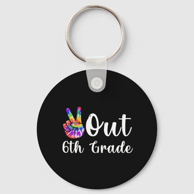 Out 6th Grade Last Day Of School Graduation  Key Ring (Front)