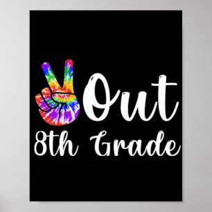 Out 8th Grade Last Day Of School Graduation Poster