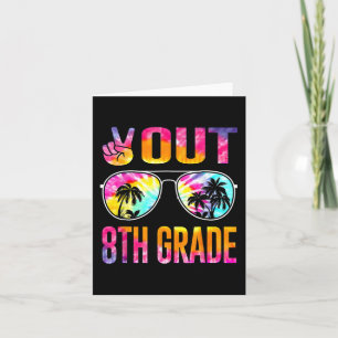 Out 8th Grade Tie Dye Graduation Last Day Of Schoo Card