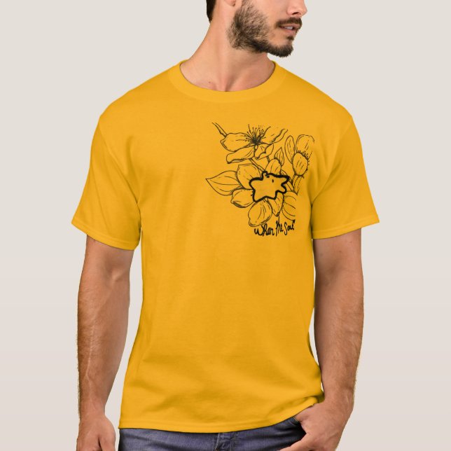 Out beyond ideas of rightdoing and wrongdoing... T-Shirt (Front)