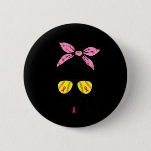 Out Breast Cancer Awareness Softball Mum Women 6 Cm Round Badge