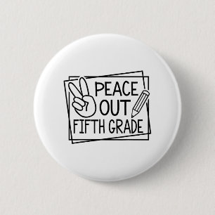 Out Fifth Grade Last Day Of School Summer Break 6 Cm Round Badge