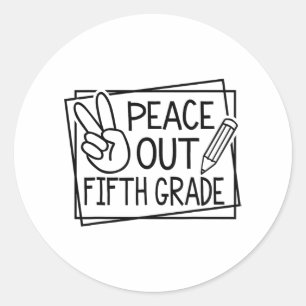 Out Fifth Grade Last Day Of School Summer Break Classic Round Sticker