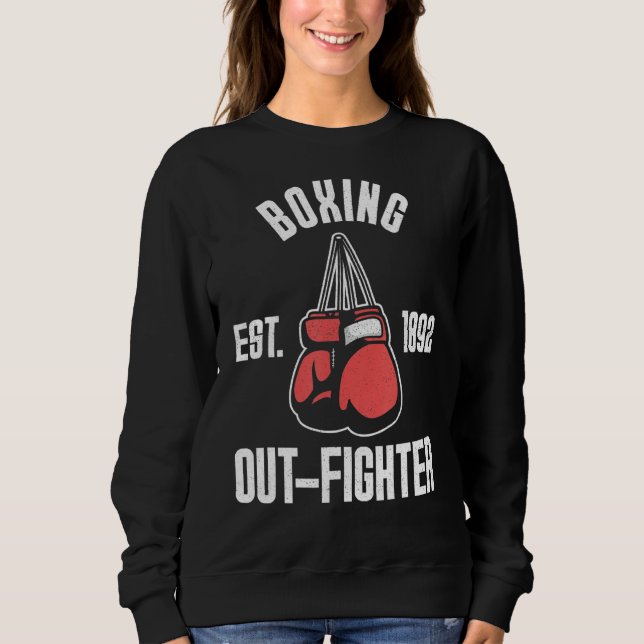 Out Fighter Boxing Gloves Boxer Boxing Sweatshirt (Front)