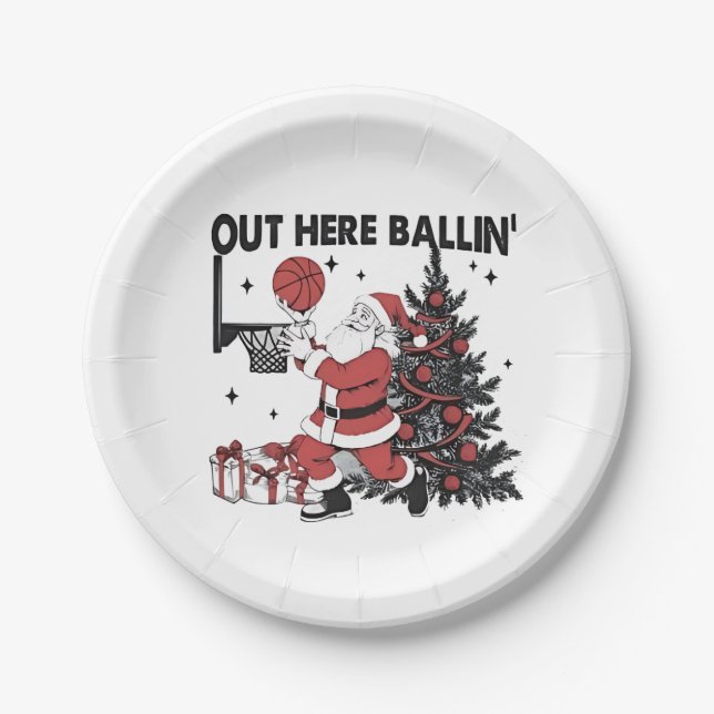 Out Here Balling Basketball Sport Xmas Christmas Paper Plate (Front)