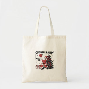 Out Here Balling Basketball Sport Xmas Christmas Tote Bag