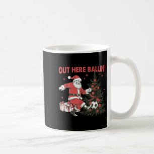 Out Here Balling Santa Soccer Christmas Tree Srt L Coffee Mug