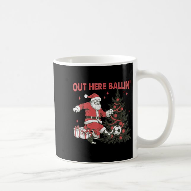 Out Here Balling Santa Soccer Christmas Tree Srt L Coffee Mug (Right)