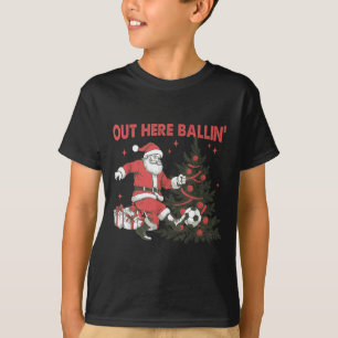 Out Here Balling Santa Soccer Christmas Tree Srt L T-Shirt