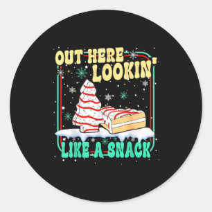 Out Here Lookin' Like A Snack Christmas Cakes Debb Classic Round Sticker