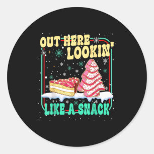 Out Here Lookin' Like A Snack Christmas Cakes Debb Classic Round Sticker