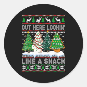 Out Here Lookin' Like A Snack Christmas Cakes Debb Classic Round Sticker